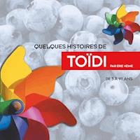 quelques histoires de toidi - Eric Heine - E-Book