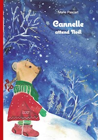 CANNELLE ATTEND NOËL - Marie Pascart - E-Book