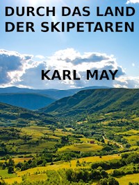 Durch das Land der Skipetaren - Karl May - E-Book + Hörbuch
