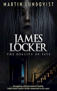 James Locker The Duality of Fate - Martin Lundqvist - E-Book
