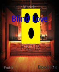 Blind Love - Ma Neko - E-Book