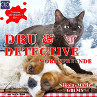 Dru & Detective - Mordsfreunde - Nikola-Marie Grims - Hörbuch
