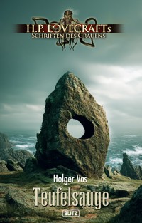 Lovecrafts Schriften des Grauens 48: Teufelsauge -  - E-Book