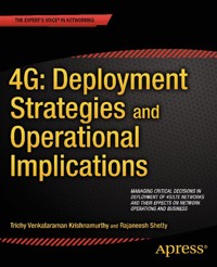 4G: Deployment Strategies and Operational Implications - Trichy Venkataraman Krishnamurthy - E-Book