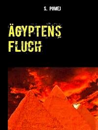 Ägyptens Fluch - S. Pomej - E-Book