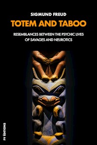 Totem and Taboo - Sigmund Freud - E-Book