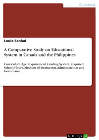 A Comparative Study on Educational System in Canada and the Philippines - Louie Sanlad - E-Book