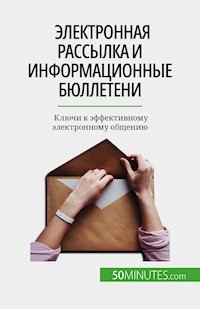 Электронная рассылка и информационные бюллетени - Magalie Damel - E-Book