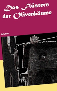 Das Flüstern der Olivenbäume - Lothar Schenk - E-Book