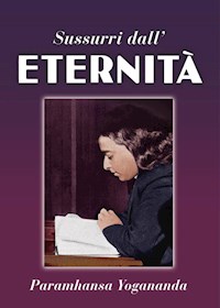 Sussurri Dall’ Eternità - Paramhansa Yogananda - E-Book