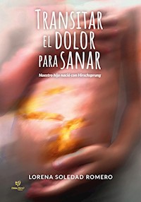 Transitar el dolor para sanar. - Lorena Soledad Romero - E-Book