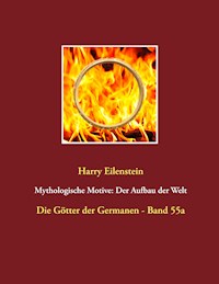 Mythologische Motive: Der Aufbau der Welt - Harry Eilenstein - E-Book