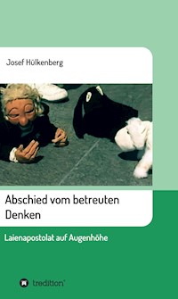 Abschied vom betreuten Denken - Josef Hülkenberg - E-Book