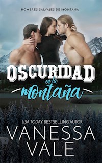 Oscuridad en la montaña - Vanessa Vale - E-Book