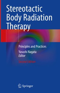 Stereotactic Body Radiation Therapy - - E-Book