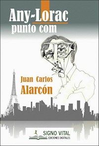 Any-Lorac punto com - Juan Carlos Alarcón - E-Book
