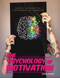 The Psychology of Motivation - Karla Max - E-Book