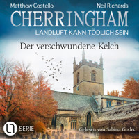 Der verschwundene Kelch - Cherringham - Landluft kann tödlich sein, Folge 46 (Ungekürzt) - Matthew Costello - Hörbuch