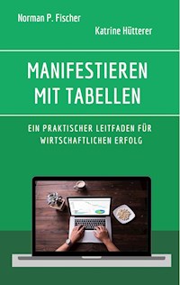 Manifestieren mit Tabellen - Katrine Hütterer - E-Book