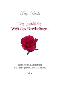 Die (in)stabile Welt des Borderliners - Betty Paessler - E-Book