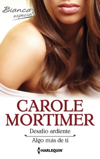 Desafío ardiente - Algo más de ti - Carole Mortimer - E-Book