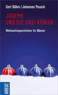 Joseph und die drei Könige - Johannes Pausch - E-Book
