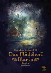 Das Mädchen Maria - Hannelore Dechau-Dill - E-Book