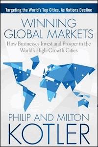 Winning Global Markets - Philip Kotler - E-Book