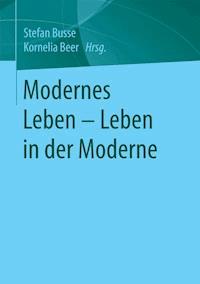 Modernes Leben – Leben in der Moderne - - E-Book