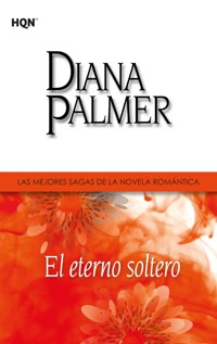 El eterno soltero - Diana Palmer - E-Book