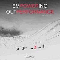 Empowering Outperformance - Dixie Dansercoer - E-Book