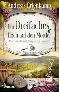 Ein dreifaches Hoch auf den Mörder - Andreas Erlenkamp - E-Book