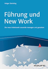 Führung und New Work - Holger Deimling - E-Book