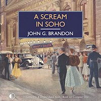 A Scream in Soho - John G. Brandon - Hörbuch