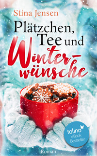 Plätzchen, Tee und Winterwünsche - Stina Jensen - E-Book