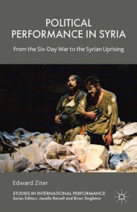 Political Performance in Syria - Edward Ziter - E-Book