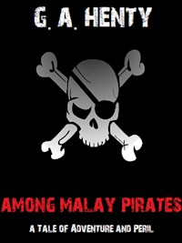 Among Malay Pirates - G. A. Henty - E-Book