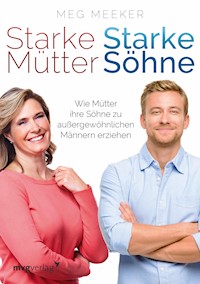 Starke Mütter, starke Söhne - Meg Meeker - E-Book