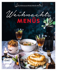 Genussmomente: Weihnachtsmenüs - Katharina Kullmer - E-Book