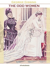 The Odd Women (Annotated) - George Gissing - E-Book