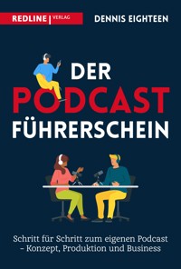 Der Podcast-Führerschein - Dennis Eighteen - E-Book