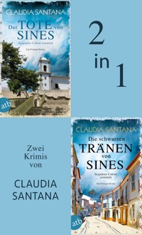 Der Tote von Sines & Die schwarzen Tränen von Sines - Claudia Santana - E-Book