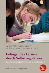 Gelingendes Lernen durch Selbstregulation - Sylvana Keller - E-Book
