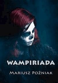 Wampiriada - Mariusz Poźniak - E-Book