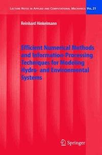 Efficient Numerical Methods and Information-Processing Techniques for Modeling Hydro- and Environmental Systems - Reinhard Hinkelmann - E-Book