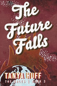 The Future Falls - Tanya Huff - E-Book