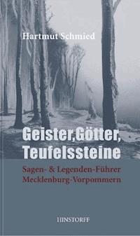 Geister, Götter, Teufelssteine - Hartmut Schmied - E-Book