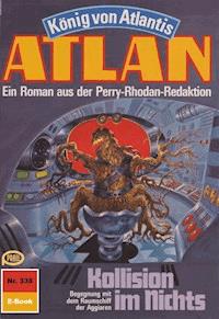 Atlan 338: Kollision im Nichts - Harvey Patton - E-Book