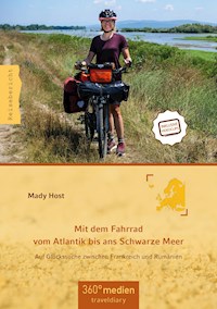 Mit dem Fahrrad vom Atlantik bis ans Schwarze Meer - Mady Host - E-Book