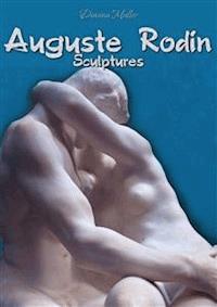Auguste Rodin: Sculptures - Deanna Muller - E-Book